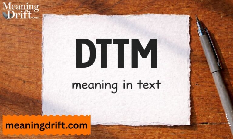 DTTM Meaning in Text What It Stands For and How to Use It Correctly