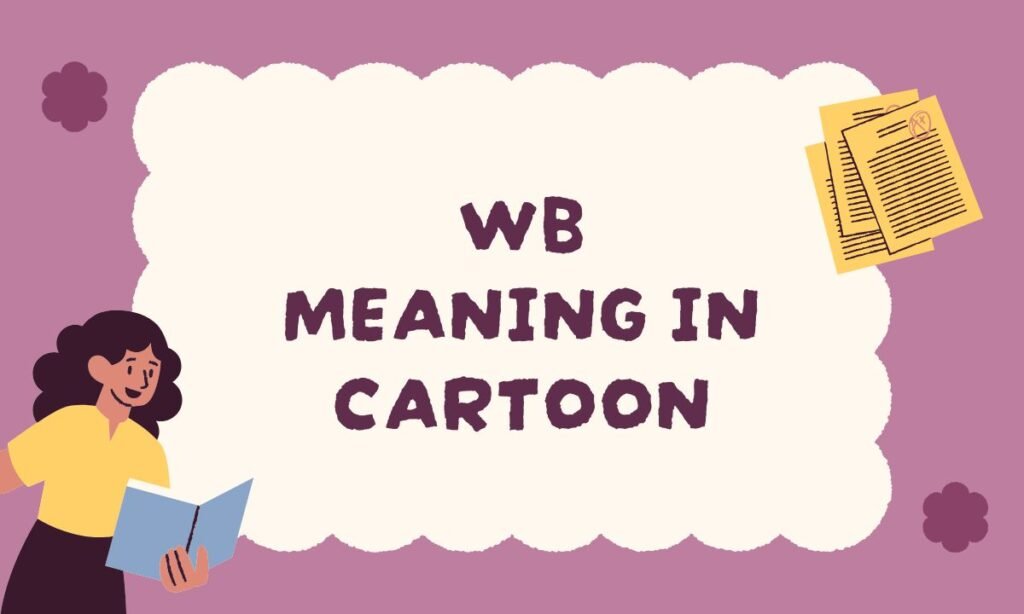Wb meaning in cartoon