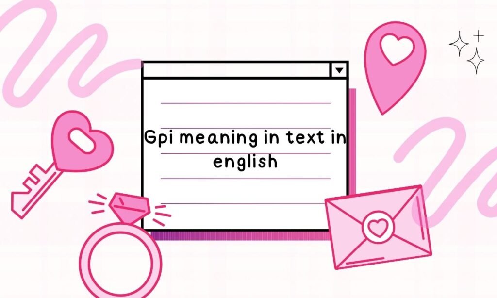 Gpi meaning in text in english