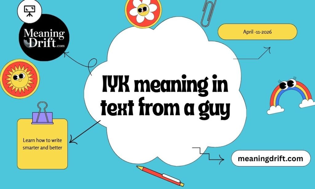 IYK meaning in text from a guy