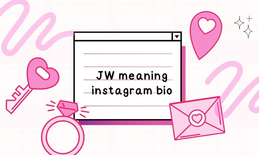 JW meaning instagram bio