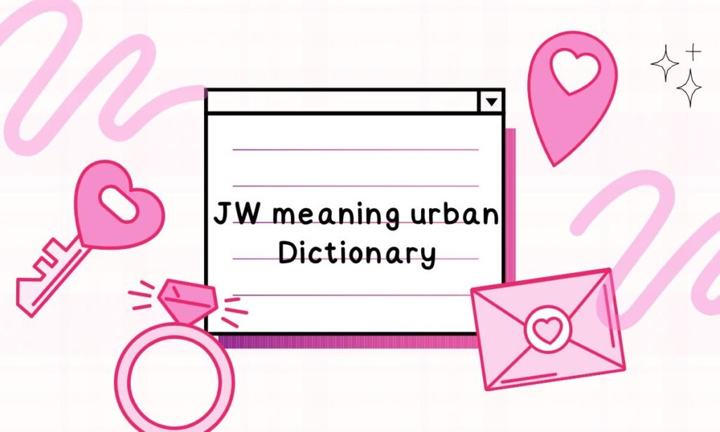 JW meaning urban Dictionary