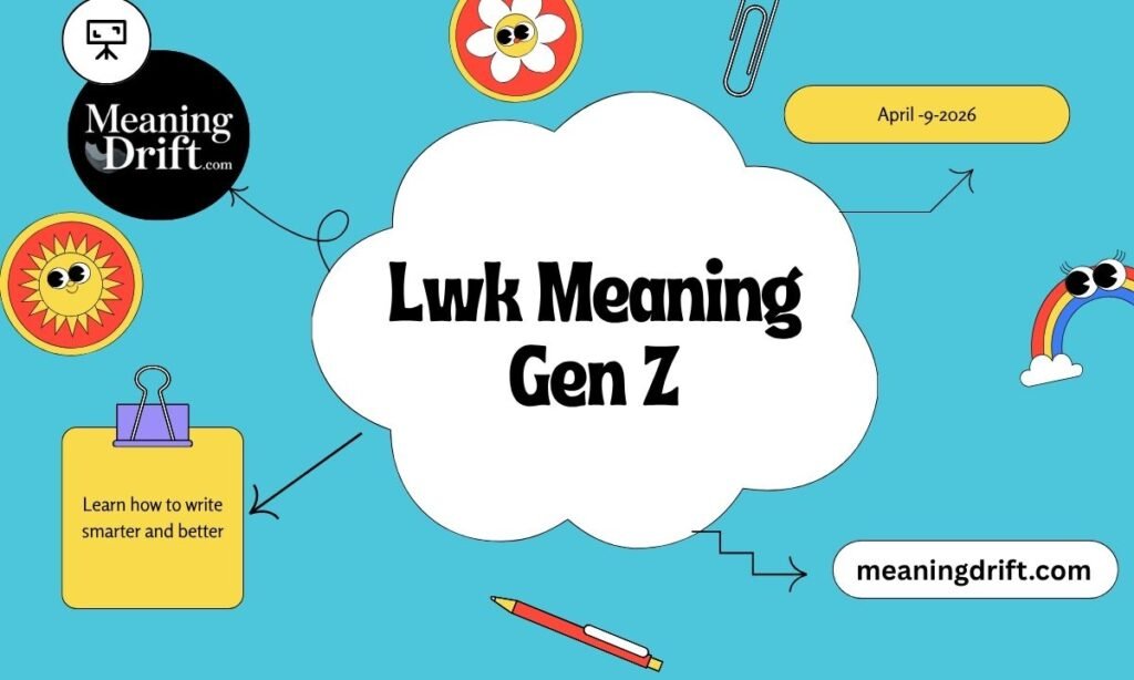 Lwk Meaning Gen Z