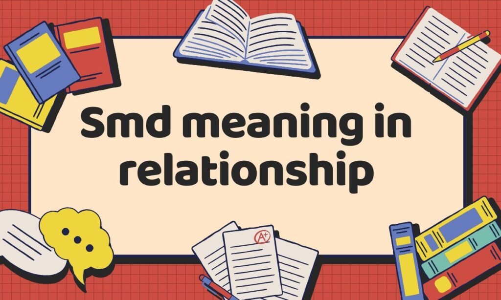 Smd meaning in relationship