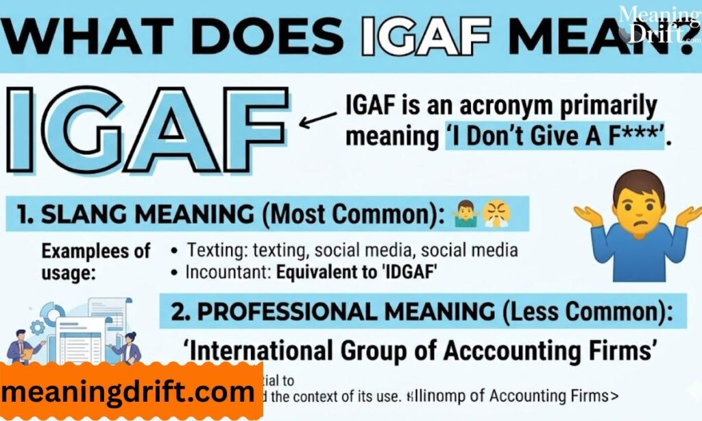 What Does IGAF Mean