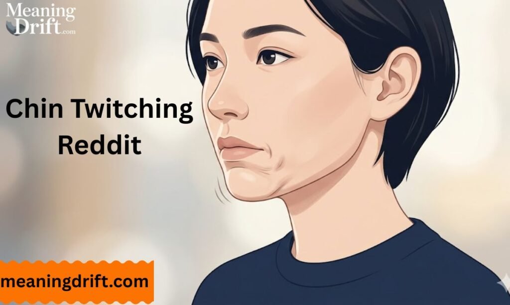 Chin Twitching Reddit