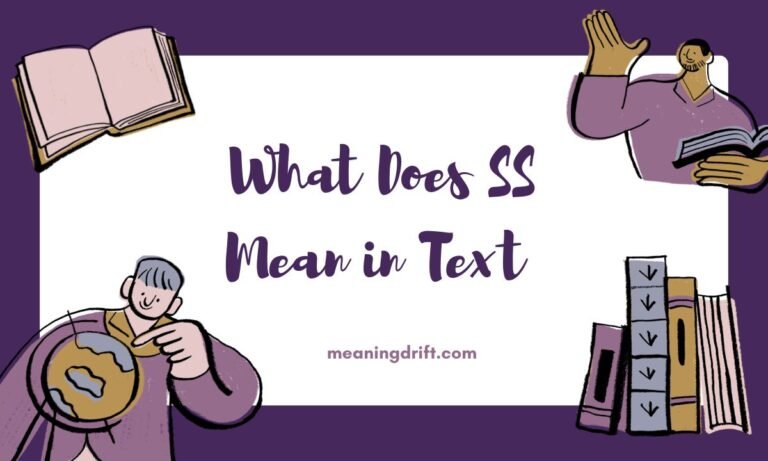 What Does SS Mean in Text