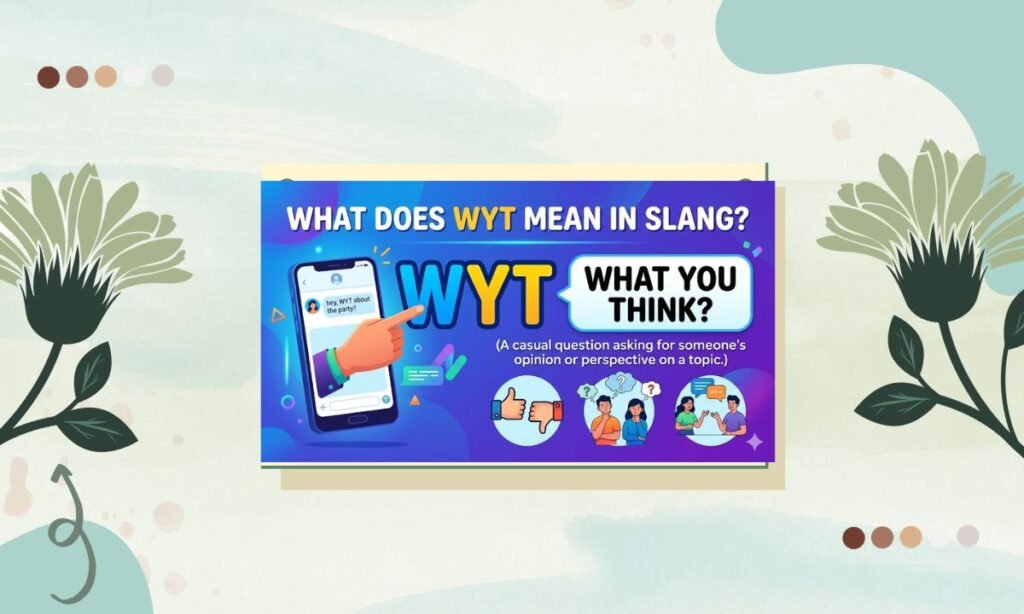 What Does WYT Mean in Slang
