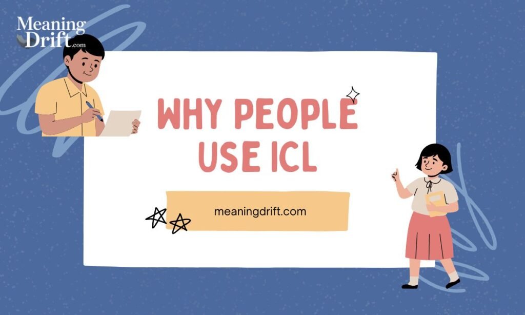 Why People Use ICL