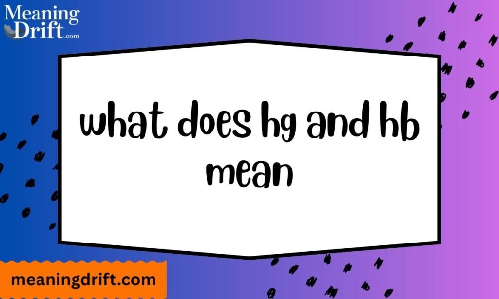 what does hg and hb mean