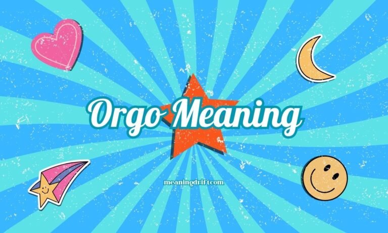Orgo Meaning