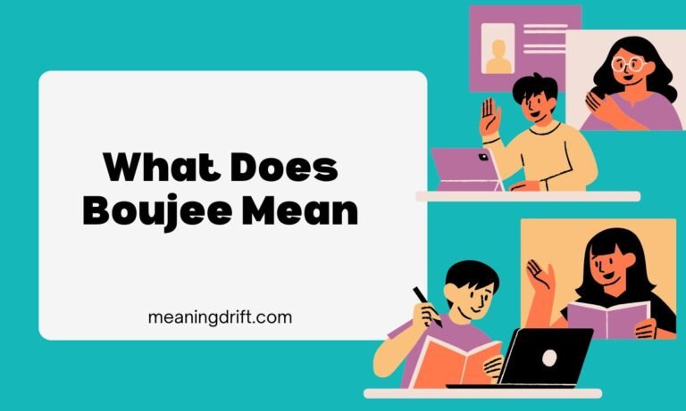 What Does Boujee Mean