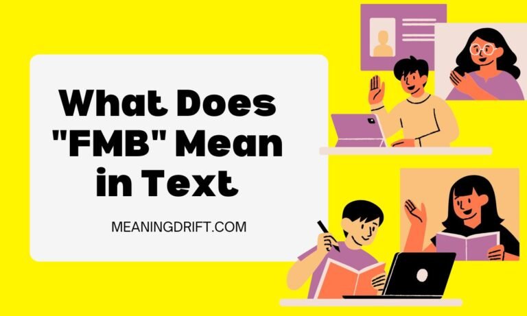 What Does FMB Mean in Text