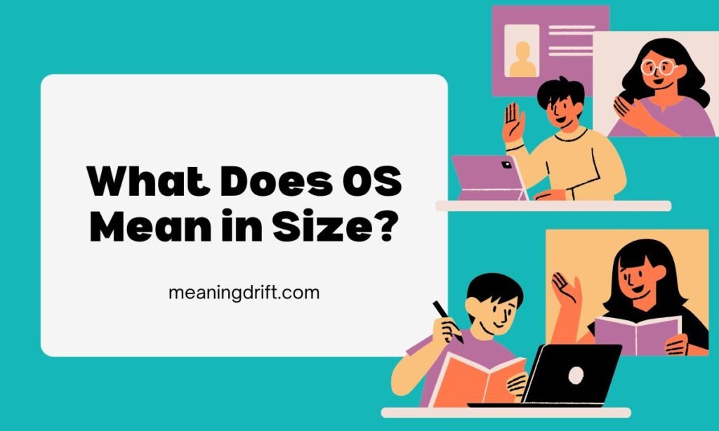 What Does OS Mean in Size?