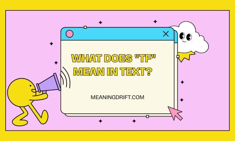 What Does TF Mean in Text
