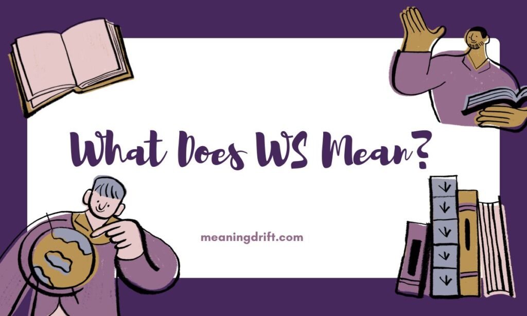 What Does WS Mean