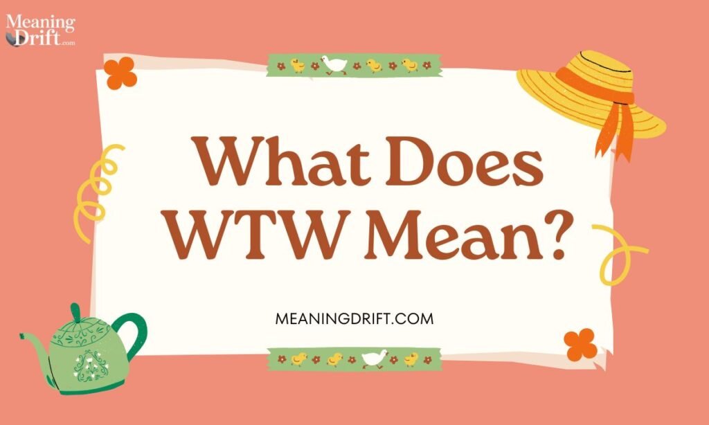 What Does WTW Mean