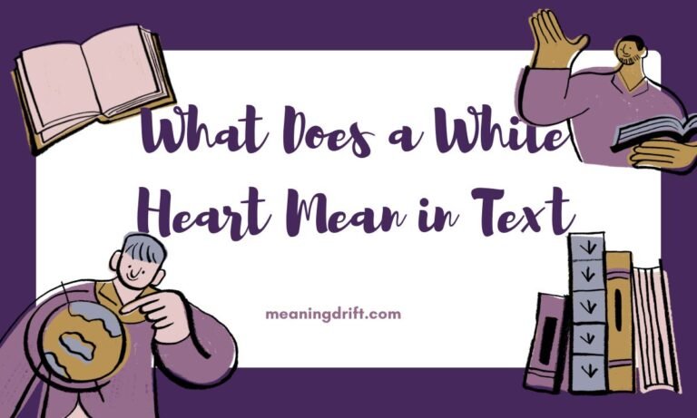 What Does a White Heart Mean in Text