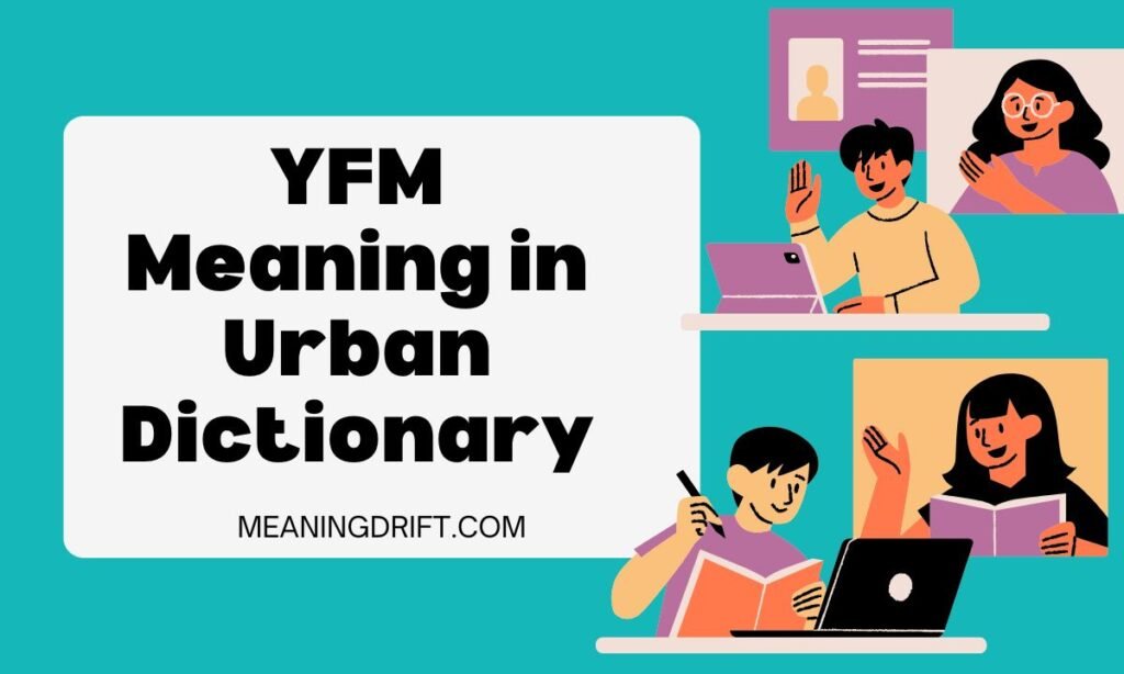 YFM Meaning in Urban Dictionary